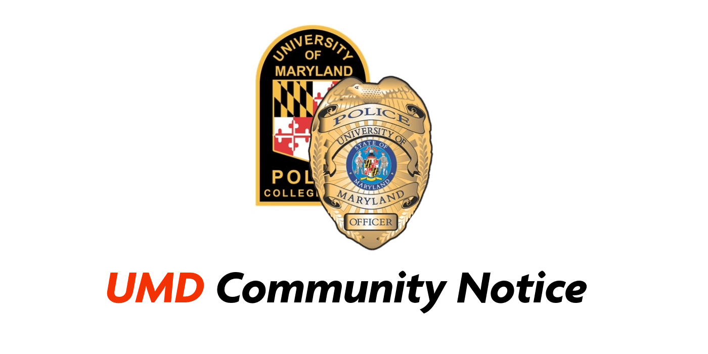 Graphic with UMPD patch and badge logo and the following text: UMD Community Notice