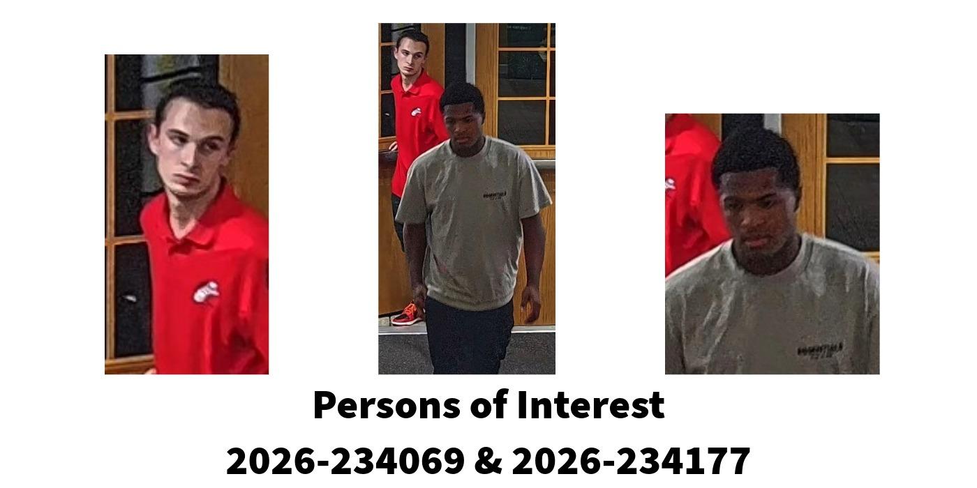 Three photos of two persons of interest for case numbers 2026-234069 & 2026-234177